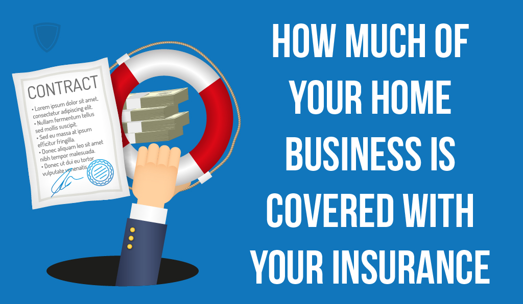 How Much of Your Home Business is Covered With Your Insurance